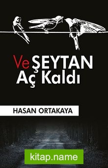 Ve Şeytan Aç Kaldı