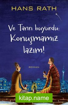 Ve Tanrı Buyurdu: Konuşmamız Lazım!