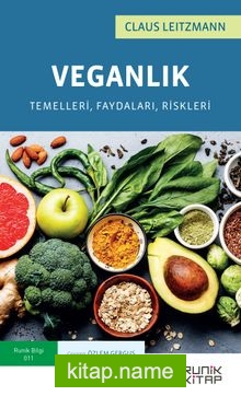 Veganlık Temelleri, Faydaları, Riskleri