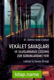 Vekalet Savaşları ve Uluslararası Çözümü Zor Sorunlardaki Yeri