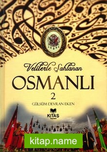 Velilerle Şahlanan Osmanlı 2. Cilt