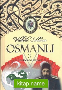 Velilerle Şahlanan Osmanlı 3