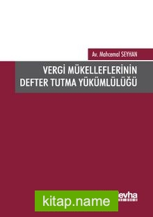 Vergi Mükelleflerinin Defter Tutma Yükümlülüğü