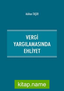 Vergi Yargılamasında Ehliyet