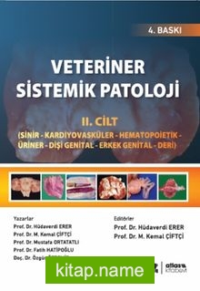 Veteriner Sistemik Patoloji (Cilt 2)  Sinir – Kardiyovasküler- Hematopoietik – Üriner – Dişi Genital – Erkek Genital – Deri