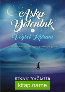 Veysel Karani – Aşk’a Yolculuk