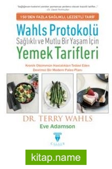 Wahls Protokolü: Sağlıklı Ve Mutlu Bir Yaşam İçin Yemek Tarifleri