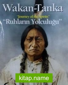 Wakan Tanka Ruhların Yolculuğu