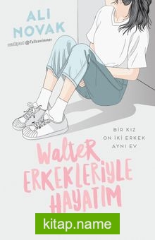 Walter Erkekleriyle Hayatım