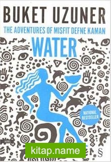 Water The Adventures of Misfit Defne Kaman