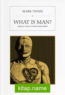 What is Man? (İngilizce-Türkçe Sözlüklü İnsan Nedir?)