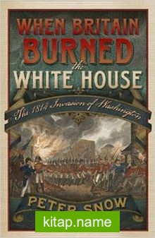 When Britain Burned – The White House
