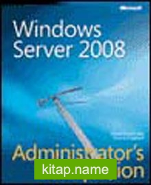 Windows Server® 2008 Administrator’s Companion