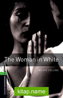 Woman in White / Oxford Bookworms 6