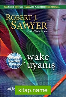 Www: Wake / Uyanış (Www Üçlemesi 1. Kitap)