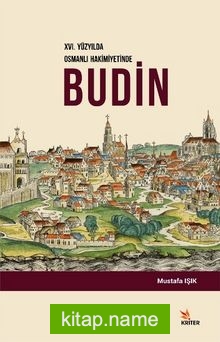 XVI. Yüzyılda Osmanlı Hakimiyetinde Budin