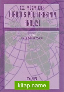 XX. Yüzyılda Türk Dış Politikasının Analizi