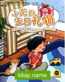 Xiaolong’s Birthday Present +MP3 CD (My First Chinese Storybooks) Çocuklar için Çince Okuma Kitabı