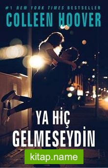 Ya Hiç Gelmeseydin