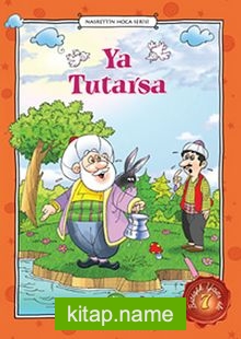 Ya Tutarsa / Nasrettin Hoca Serisi -7