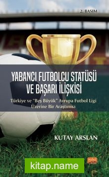 Yabancı Futbolcu Statüsü ve Başarı İlişkisi