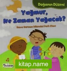 Yağmur Ne Zaman Yağacak? / Doğanın Düzeni