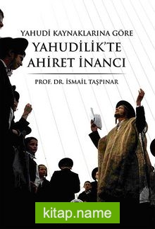 Yahudi Kaynaklarına Göre Yahudilik’te Ahiret İnancı