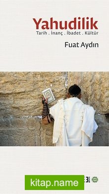 Yahudilik  Tarih İbadet  İnanç Kültür