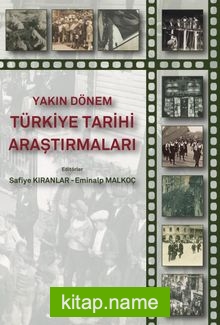 Yakın Dönem Türkiye Tarihi Araştırmaları