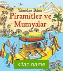 Yakından Bakın – Piramitler ve Mumyalar