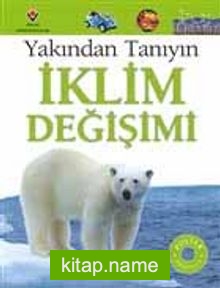 Yakından Tanıyın – İklim Değişimi