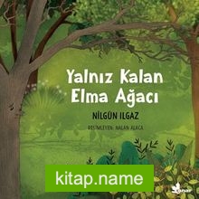 Yalnız Kalan Elma Ağacı