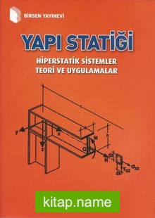 Yapı Statiği Hiperstatik Sistemler Teori ve Uygulamalar