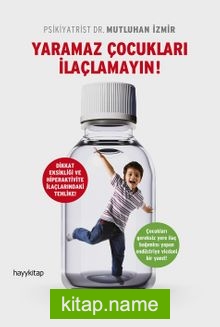 Yaramaz Çocukları İlaçlamayın!