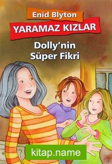 Yaramaz Kızlar / Dolly’nin Süper Fikri