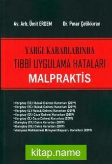 Yargı Kararlarında Tıbbi Uygulama Hataları Malpraktis