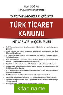 Yargıtay Kararları Işığında Türk Ticaret Kanunu İhtilaflar ve Çözümler