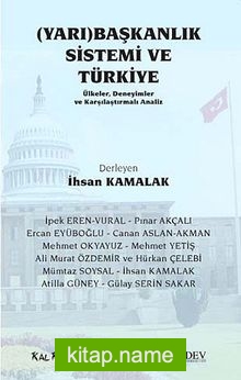 (Yarı)Başkanlık Sistemi ve Türkiye  Ülkeler, Deneyimler ve Karşılaştırmalı Analiz
