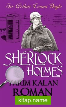 Yarım Kalan Roman / Sherlock Holmes