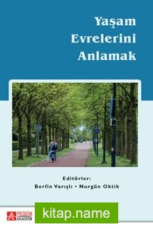 Yaşam Evrelerini Anlamak