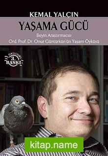 Yaşama Gücü Beyin Araştırmacısı Ord.Prof.Dr. Onur Güntürkün’ün Yaşam Öyküsü