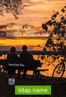 Yaşamak İçin Ellerine İhtiyacım Var