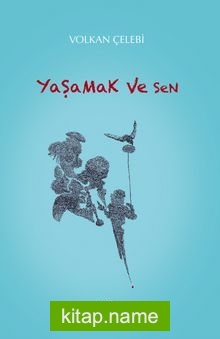 Yaşamak ve Sen