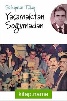 Yaşamaktan Soğumadan