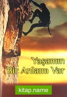 Yaşamın Bir Anlamı Var