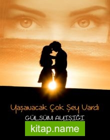 Yaşanacak Çok Şey Vardı