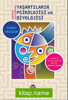 Yaşantıların Psikolojisi ve Biyolojisi