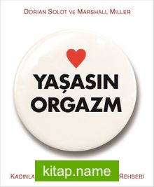 Yaşasın Orgazm  Kadınlar İçin Sıradışı Bir Orgazm Rehberi