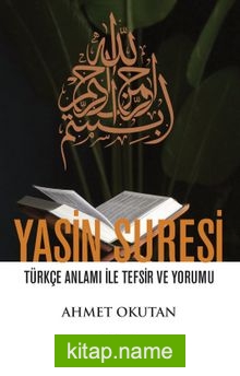Yasin Suresi Türkçe Anlamı ile Tefsir ve Yorumu