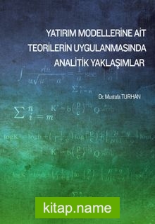 Yatırım Modellerine Ait Teorilerin Uygulanmasında Analitik Yaklaşımlar